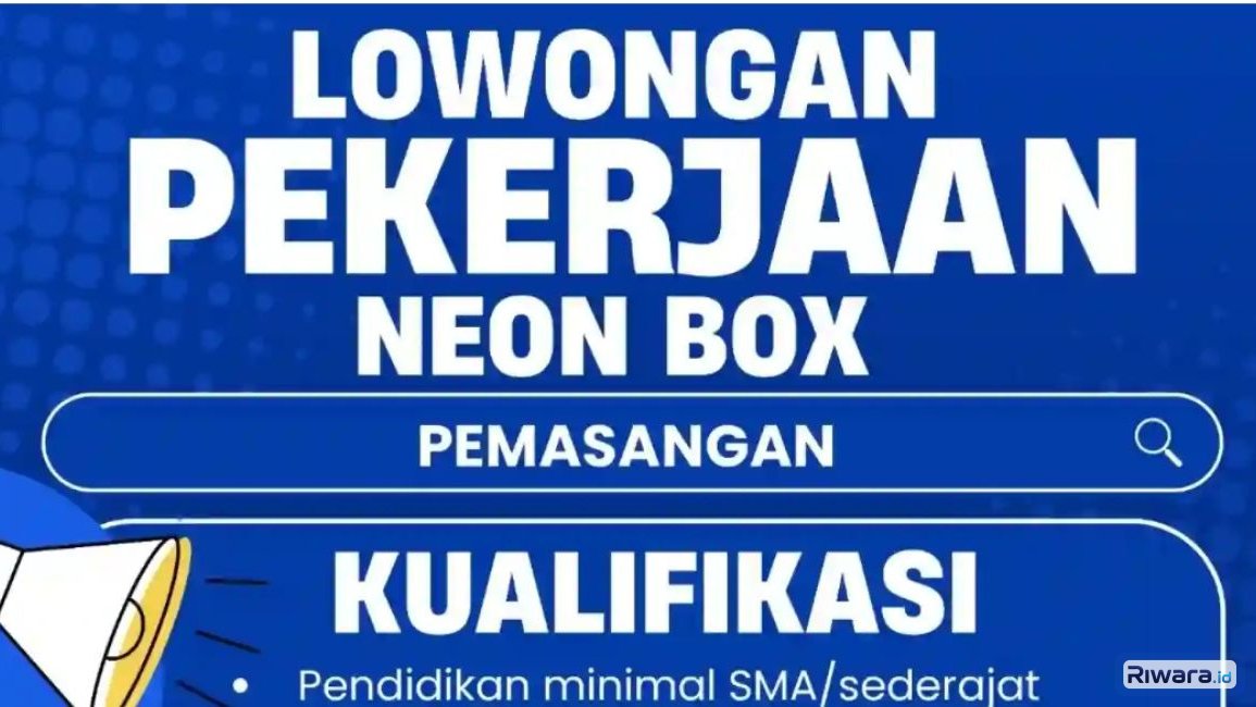 Lowongan kerja bagian pemasangan di Neon Box